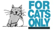 For Cats Only